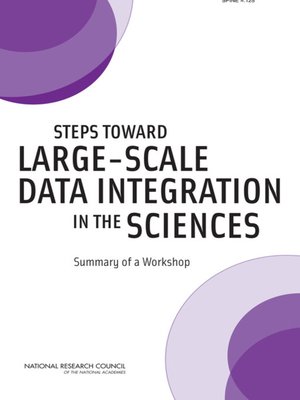 cover image of Steps Toward Large-Scale Data Integration in the Sciences